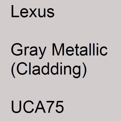 Lexus, Gray Metallic (Cladding), UCA75.